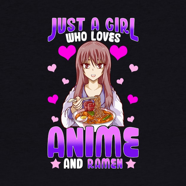 Cute & Funny Just A Girl Who Loves Anime And Ramen Foodie by theperfectpresents